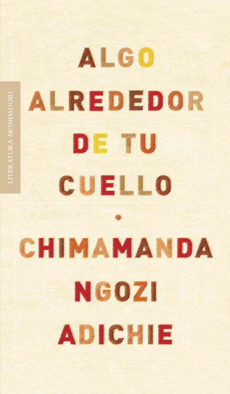ALGO ALREDEDOR DE TU CUELLO | 9788439722564 | ADICHIE, CHIMAMANDA NGOZI | Llibreria L'Illa - Llibreria Online de Mollet - Comprar llibres online