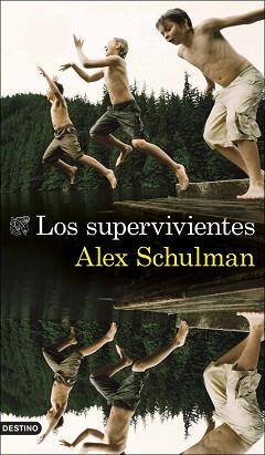 SUPERVIVIENTES, LOS | 9788423360772 | SCHULMAN, ALEX | Llibreria L'Illa - Llibreria Online de Mollet - Comprar llibres online