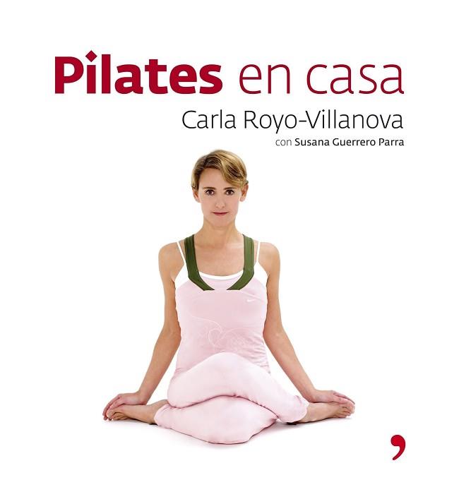 PILATES EN CASA | 9788484606192 | ROYO-VILLANOVA, CARLA | Llibreria L'Illa - Llibreria Online de Mollet - Comprar llibres online