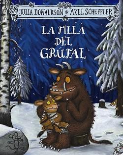 FILLA DEL GRÚFAL, LA | 9788413492971 | DONALDSON, JULIA | Llibreria L'Illa - Llibreria Online de Mollet - Comprar llibres online