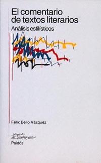 COMENTARIO DE TEXTOS LITERARIOS, EL | 9788449303562 | BELLO VAZQUEZ, FELIX | Llibreria L'Illa - Llibreria Online de Mollet - Comprar llibres online