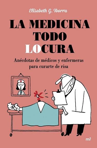 MEDICINA TODO LOCURA, LA | 9788427042254 | IBORRA, ELISABETH G.