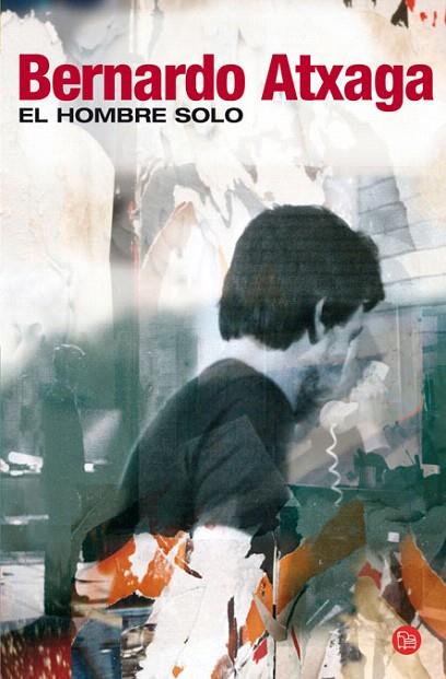 HOMBRE SOLO, EL | 9788466321099 | ATXAGA, BERNARDO | Llibreria L'Illa - Llibreria Online de Mollet - Comprar llibres online