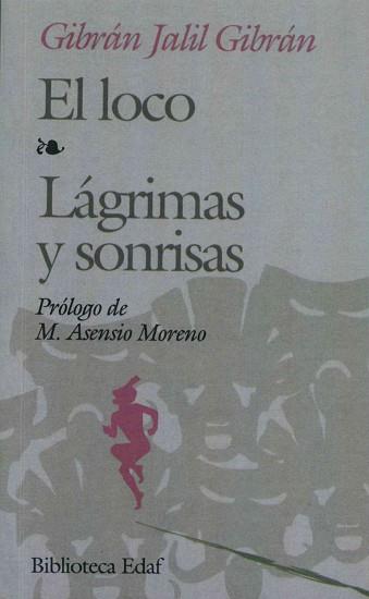 LOCO, EL-LAGRIMAS Y SONRISAS | 9788476403501 | JALIL GIBRAN, GIBRAN