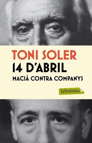 14 D'ABRIL. MACIA CONTRA COMPANYS | 9788499305042 | SOLER, TONI | Llibreria L'Illa - Llibreria Online de Mollet - Comprar llibres online