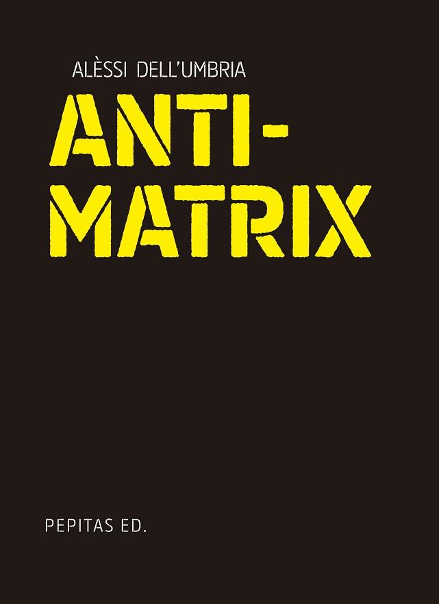 ANTIMATRIX | 9788410476134 | DELL'UMBRIA, ALÈSSI | Llibreria L'Illa - Llibreria Online de Mollet - Comprar llibres online