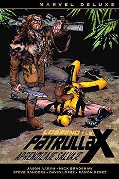 LOBEZNO Y LA PATRULLA-X 03: APRENDIZAJE SALVAJE | 9788491673125 | AARON, JASON/ PEREZ, RAMON/ BRADSHAW,  NICK