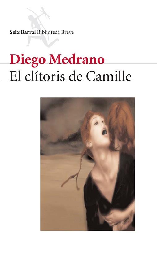 CLITORIS DE CAMILLE, EL | 9788432212086 | MEDRANO, DIEGO | Llibreria L'Illa - Llibreria Online de Mollet - Comprar llibres online