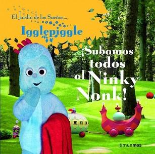 SUBAMOS TODOS AL NINKY NONK! | 9788408086406 | EL JARDÍN DE LOS SUEÑOS | Llibreria L'Illa - Llibreria Online de Mollet - Comprar llibres online