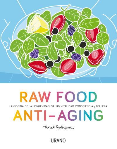 RAW FOOD ANTI-AGING | 9788479539238 | RODRÍGUEZ, CONSOL | Llibreria L'Illa - Llibreria Online de Mollet - Comprar llibres online