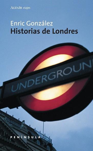 HISTORIAS DE LONDRES | 9788483072349 | GONZALEZ, ENRIC | Llibreria L'Illa - Llibreria Online de Mollet - Comprar llibres online
