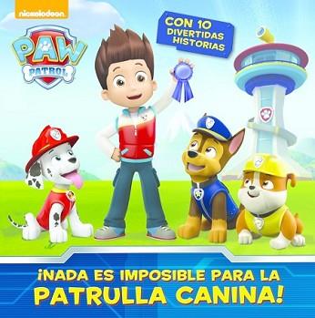 NADA ES IMPOSIBLE PARA LA PATRULLA CANINA! (PAW PATROL) | 9788448844578 | NICKELODEON | Llibreria L'Illa - Llibreria Online de Mollet - Comprar llibres online
