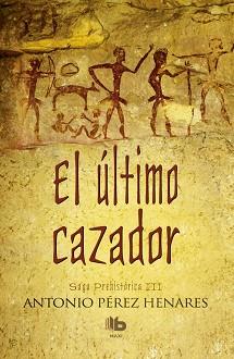 ÚLTIMO CAZADOR, EL | 9788490703250 | PÉREZ HENARES, ANTONIO