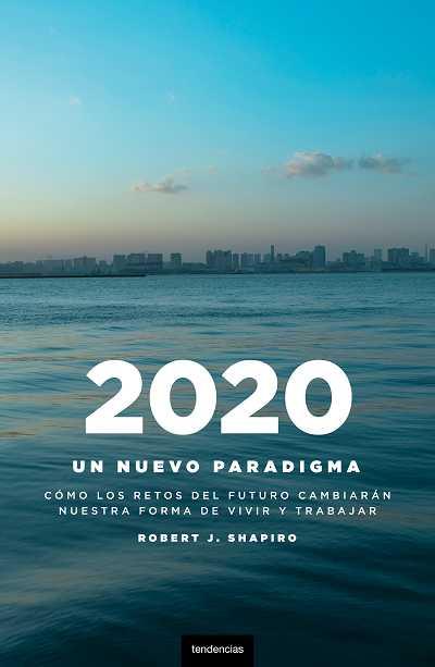 2020 UN NUEVO PARADIGMA | 9788493619473 | SHAPIRO, ROBERT J