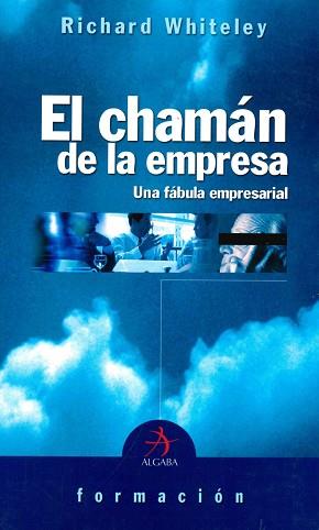 CHAMAN DE LA EMPRESA, EL | 9788496107083 | WHITELEY, RICHARD