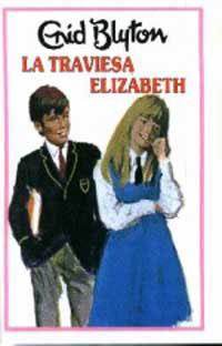 TRAVIESA ELIZABETH, LA | 9788427234642 | BLYTON, ENID | Llibreria L'Illa - Llibreria Online de Mollet - Comprar llibres online