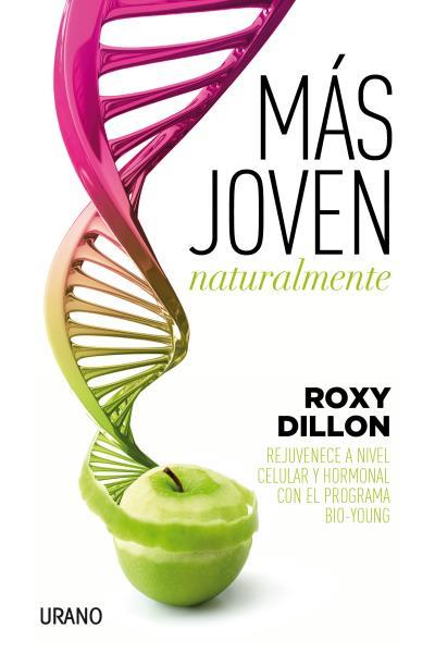 MAS JOVEN NATURALMENTE | 9788479539405 | DILLON, ROXY | Llibreria L'Illa - Llibreria Online de Mollet - Comprar llibres online