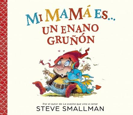 MI MAMÁ ES UN ENANO GRUÑÓN | 9788448872762 | SMALLMAN, STEVE | Llibreria L'Illa - Llibreria Online de Mollet - Comprar llibres online