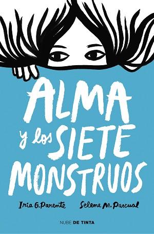 ALMA Y LOS SIETE MONSTRUOS | 9788417605575 | G. PARENTE, IRIA/M. PASCUAL, SELENE | Llibreria L'Illa - Llibreria Online de Mollet - Comprar llibres online