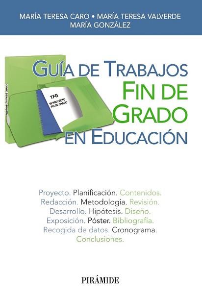 GUÍA DE TRABAJOS FIN DE GRADO EN EDUCACIÓN | 9788436833430 | CARO VALVERDE, MARÍA TERESA/VALVERDE GONZÁLEZ, MARÍA TERESA/GONZÁLEZ GARCÍA, MARÍA | Llibreria L'Illa - Llibreria Online de Mollet - Comprar llibres online