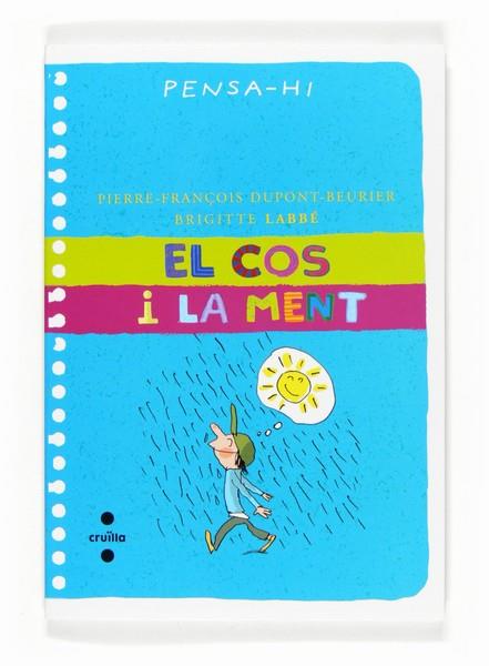 COS I LA MENT, EL | 9788466117906 | DUPONT-BEURIER, PERRE-FRANÇOIS | Llibreria L'Illa - Llibreria Online de Mollet - Comprar llibres online