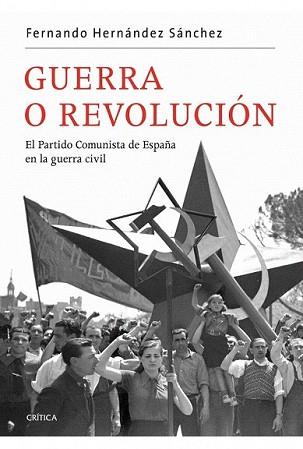 GUERRA O REVOLUCIÓN | 9788498921519 | HERNANDEZ SANCHEZ, FERNANDO