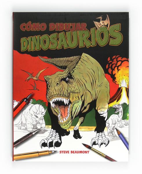 COMO DIBUJAR DINOSAURIOS | 9788467544770 | BEAUMONT, STEVE | Llibreria L'Illa - Llibreria Online de Mollet - Comprar llibres online