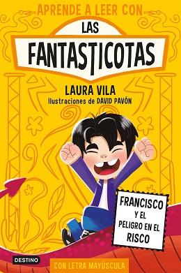 APRENDE A LEER CON LAS FANTASTICOTAS 14. FRANCISCO Y EL PELIGRO EN EL RISCO | 9788408312741 | VILA, LAURA | Llibreria L'Illa - Llibreria Online de Mollet - Comprar llibres online