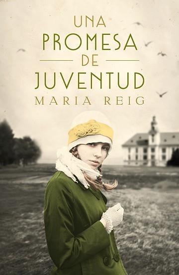 PROMESA DE JUVENTUD, UNA | 9788491294252 | REIG, MARÍA | Llibreria L'Illa - Llibreria Online de Mollet - Comprar llibres online