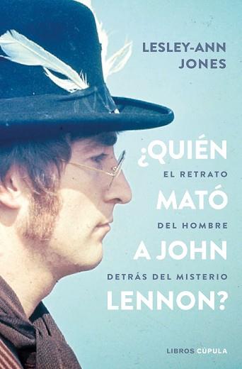 QUIÉN MATÓ A JOHN LENNON? | 9788448027476 | JONES, LESLEY-ANN | Llibreria L'Illa - Llibreria Online de Mollet - Comprar llibres online