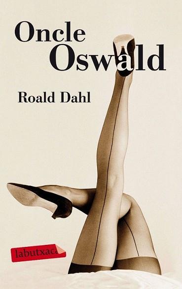 ONCLE OSWALD | 9788499303031 | DAHL, ROALD | Llibreria L'Illa - Llibreria Online de Mollet - Comprar llibres online