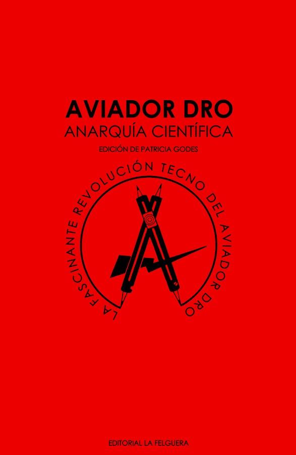 AVIADOR DRO. ANARQUÍA CIENTÍFICA | 9788412044218 | AA.VV. | Llibreria L'Illa - Llibreria Online de Mollet - Comprar llibres online