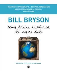 BREVE HISTORIA DE CASI TODO (IL.LUSTRADA) | 9788478717989 | BRYSON, BILL