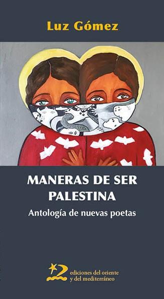 MANERAS DE SER PALESTINA | 9791399040432 | Llibreria L'Illa - Llibreria Online de Mollet - Comprar llibres online