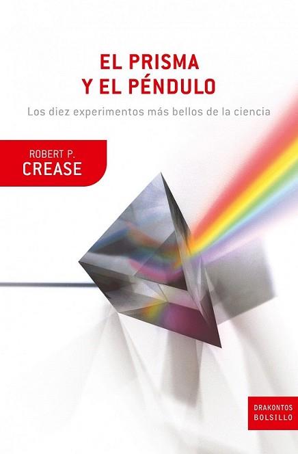 PRISMA Y EL PENDULO, EL | 9788474239355 | P.CREASE, ROBERT | Llibreria L'Illa - Llibreria Online de Mollet - Comprar llibres online