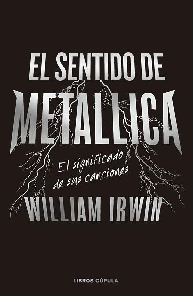SENTIDO DE METALLICA, EL | 9788448040666 | IRWIN, WILLIAM | Llibreria L'Illa - Llibreria Online de Mollet - Comprar llibres online