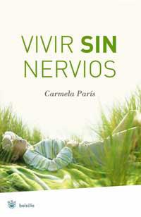VIVIR SIN NERVIOS | 9788478718696 | PARIS,CARMELA
