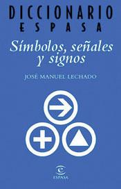 DICCIONARIO SIMBOLOS SEÑALES Y SIGNOS | 9788467010176 | LECHADO, JOSE MANUEL