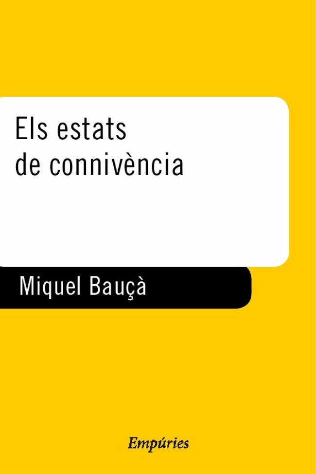 ESTATS DE CONNIVENCIA, ELS | 9788475968308 | BAUÇA, MIQUEL