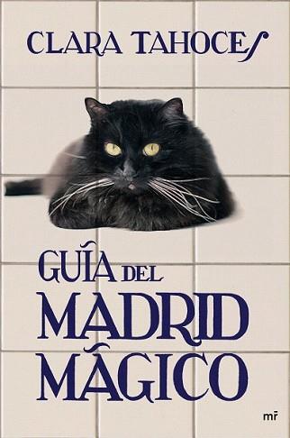 GUÍA DEL MADRID MÁGICO | 9788427034372 | TAHOCES, CLARA