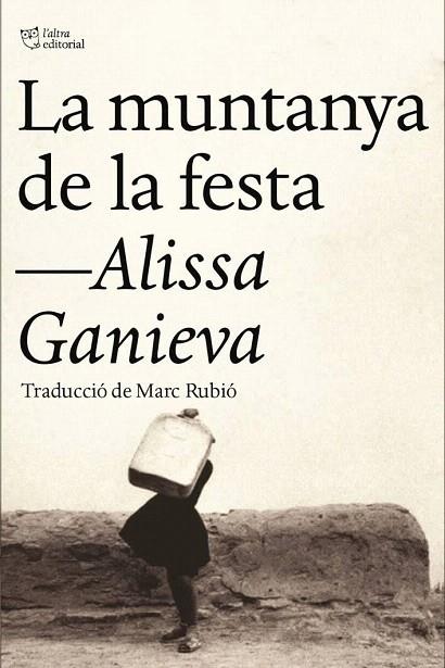 MUNTANYA DE LA FESTA, LA | 9788494348174 | GANÍEVA, ALISSA | Llibreria L'Illa - Llibreria Online de Mollet - Comprar llibres online
