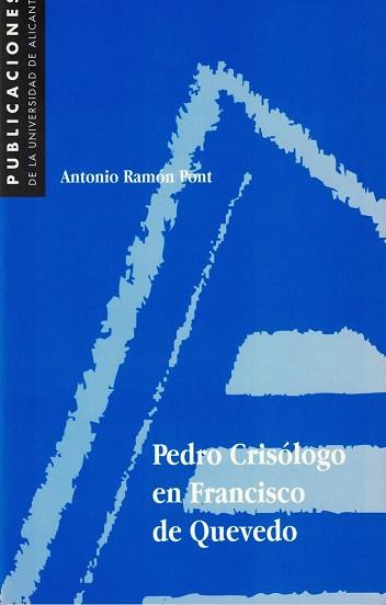 PEDRO CRISOLOGO DE QUEVEDO | 9788479083236 | PONT, ANTONIO RAMON | Llibreria L'Illa - Llibreria Online de Mollet - Comprar llibres online