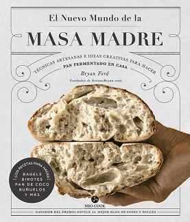 NUEVO MUNDO DE LA MASA MADRE, EL | 9788415887607 | FORD, BRYAN | Llibreria L'Illa - Llibreria Online de Mollet - Comprar llibres online