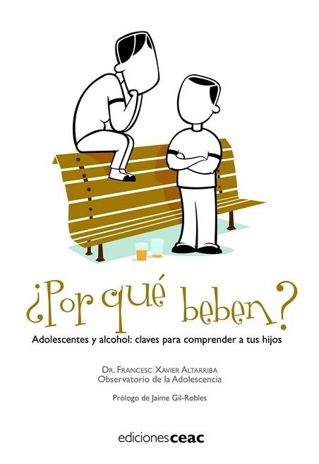 POR QUE BEBEN? | 9788432919268 | F.X.ALTARRIBA / OBSEVATORIO DE LA ADOLESCENCIA | Llibreria L'Illa - Llibreria Online de Mollet - Comprar llibres online