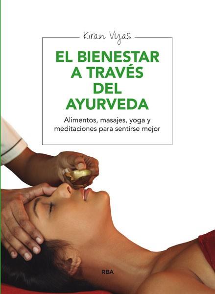 BIENESTAR A TRAVES  DEL AYURVEDA, EL | 9788415541691 | VYAS , KIRAN