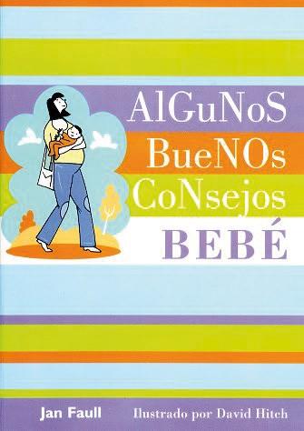 BEBE : ALGUNOS BUENOS CONSEJOS | 9788420553597 | FAULL, JAN