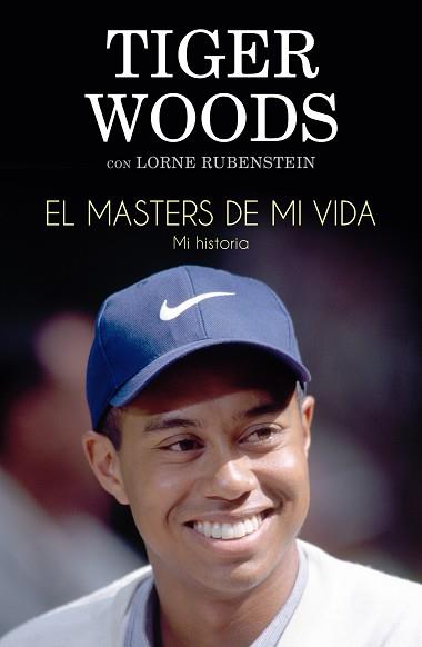 MASTERS DE MI VIDA, EL | 9788494506475 | WOODS, TIGER / RUBENSTEIN, LORNE | Llibreria L'Illa - Llibreria Online de Mollet - Comprar llibres online