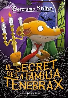 SECRET DE LA FAMÍLIA TENEBRAX, EL | 9788418443275 | STILTON, GERONIMO | Llibreria L'Illa - Llibreria Online de Mollet - Comprar llibres online