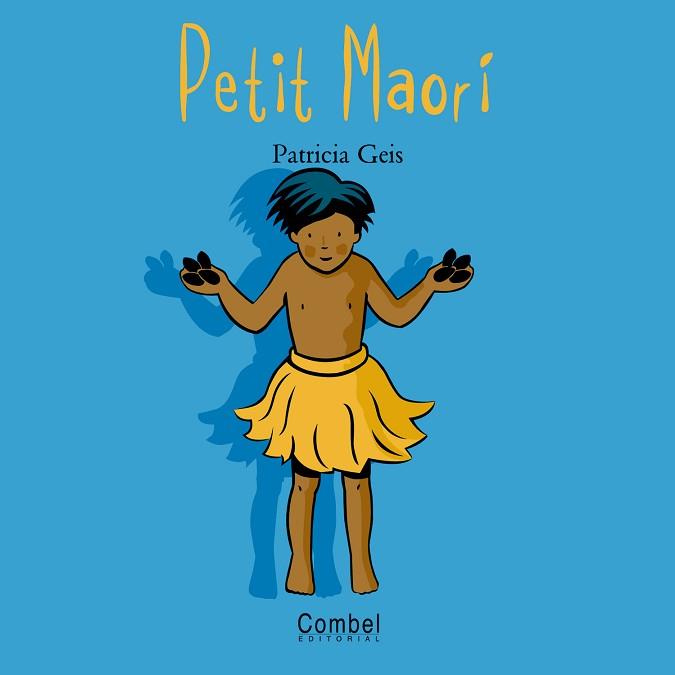 PETIT MAORI | 9788478643554 | GEIS, PATRICIA | Llibreria L'Illa - Llibreria Online de Mollet - Comprar llibres online