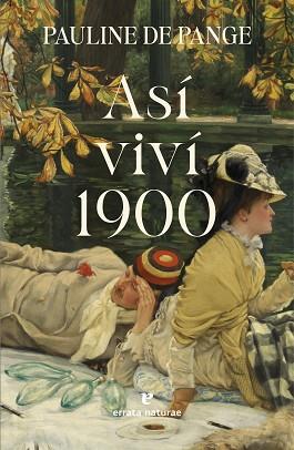 ASÍ VIVÍ 1900 | 9791387597269 | DE PANGE, PAULINE | Llibreria L'Illa - Llibreria Online de Mollet - Comprar llibres online